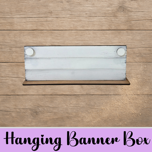 Unfinished Hanging Banner Box Base